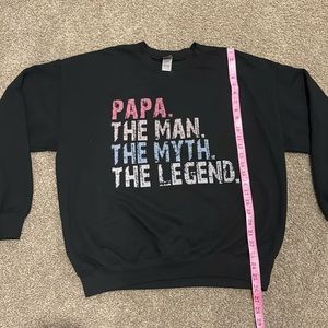 Papa, The Man, The Myth, The Legend black sweatshirt size Large